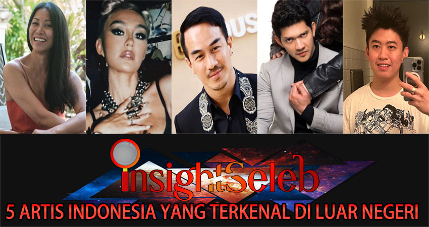 5 Artis Indonesia yang Terkenal di Luar Negeri