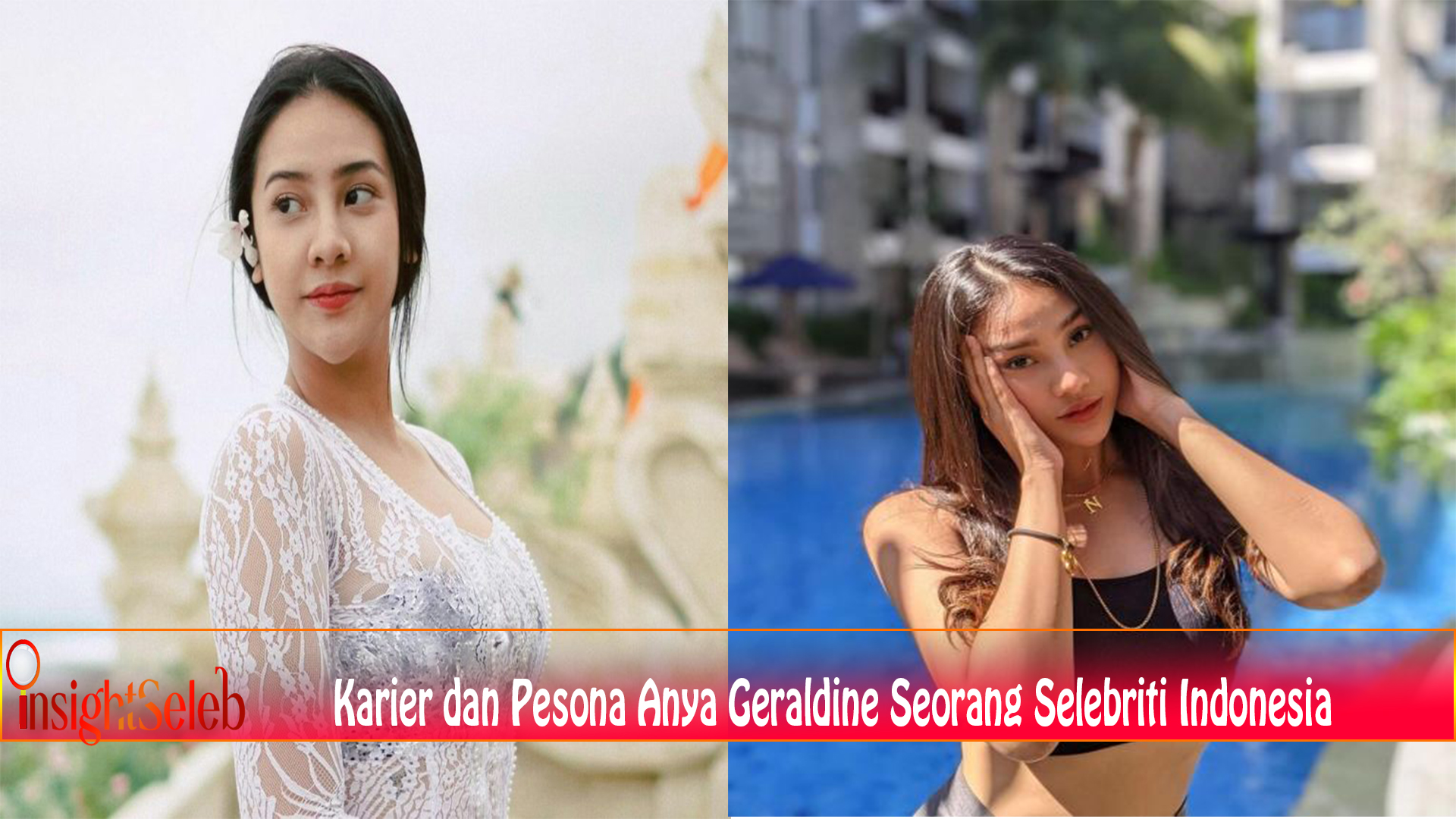 Karier dan Pesona Anya Geraldine Seorang Selebriti Indonesia
