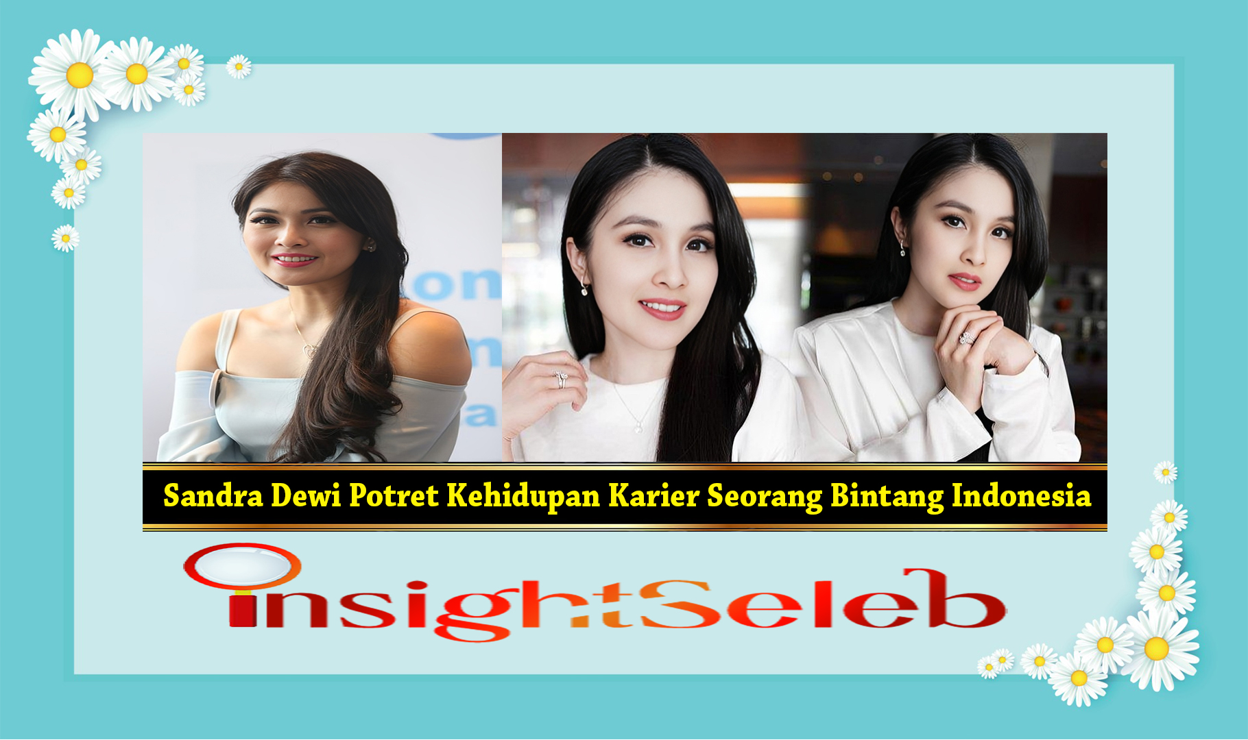 Sandra Dewi Potret Kehidupan Karier Seorang Bintang Indonesia